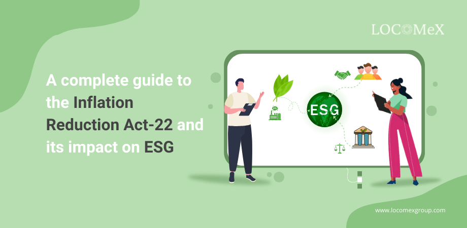 A Complete Guide To The Inflation Reduction Act And Its Impact On Esg 