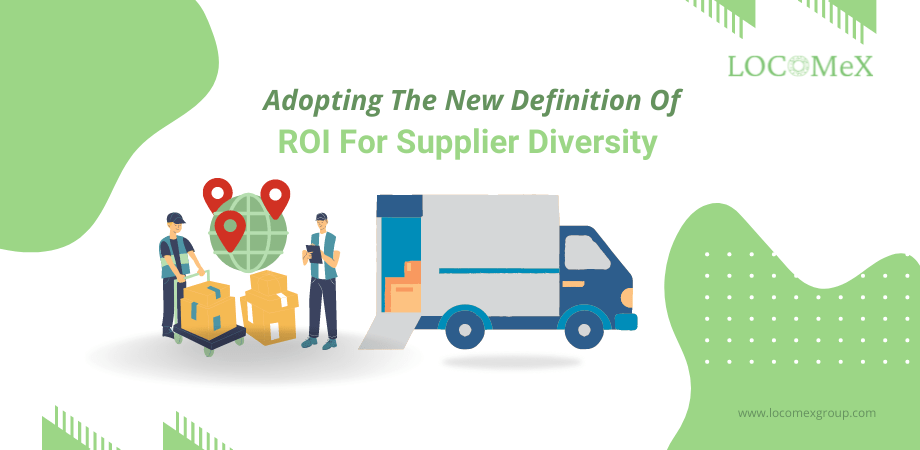 Adopting The New Definition of ROI For Supplier Diversity