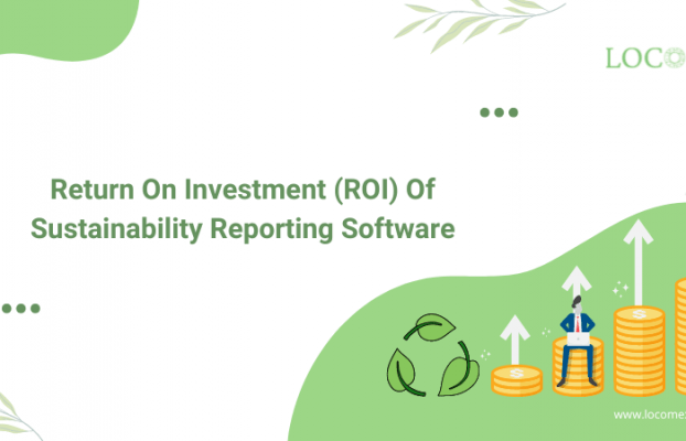 Return On Investment (ROI) Of Sustainability Reporting Software