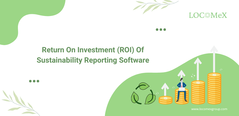 Return On Investment (ROI) Of Sustainability Reporting Software