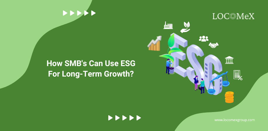 How SMBs Can Use ESG For Long-Term Growth