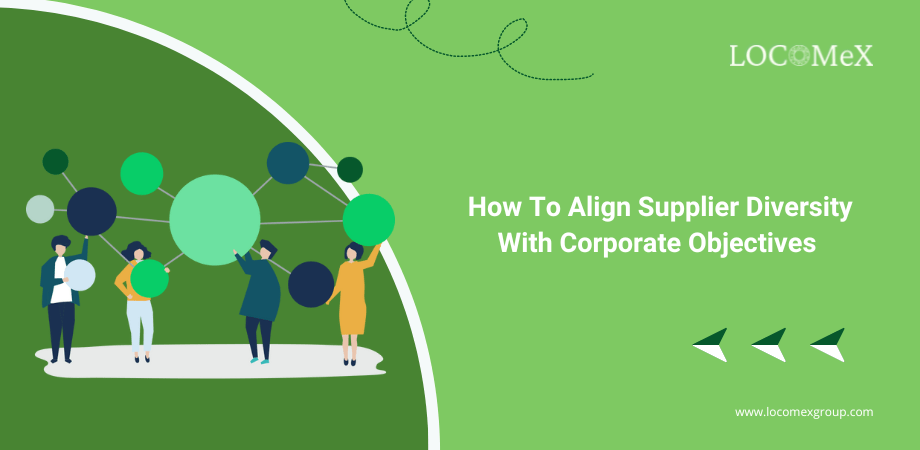 How To Align Supplier Diversity With Corporate Objectives