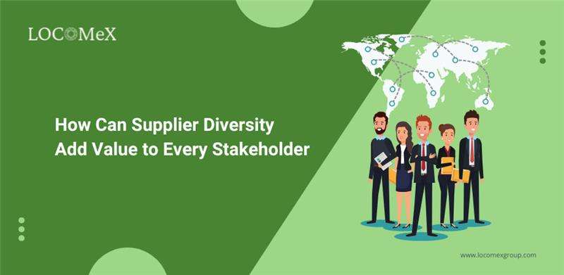 How Can Supplier Diversity Add Value to Every Stakeholder
