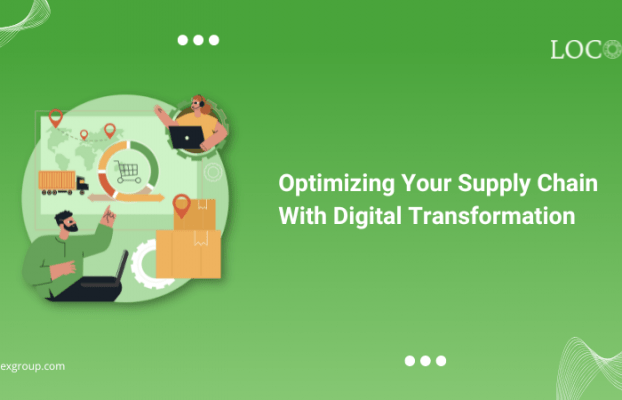 Optimizing Your Supply Chain With Digital Transformation