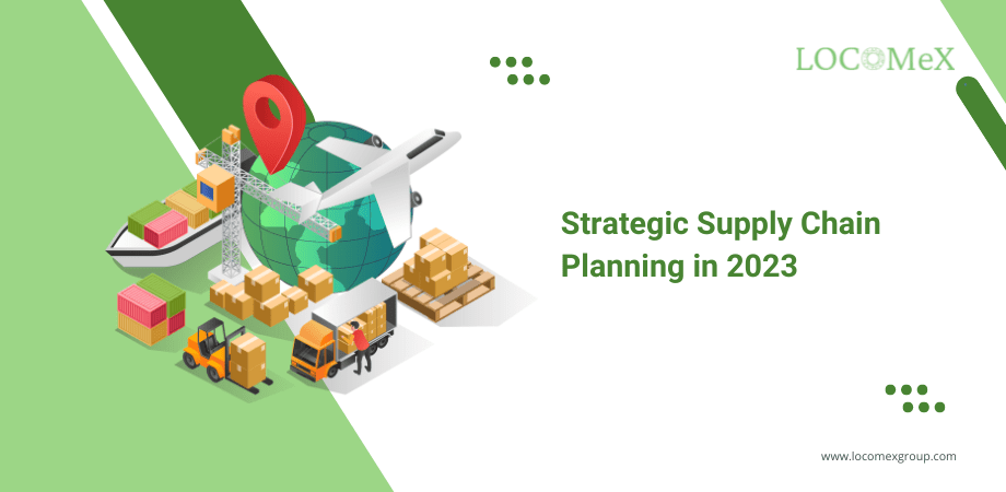 Strategic Supply Chain Planning in 2023