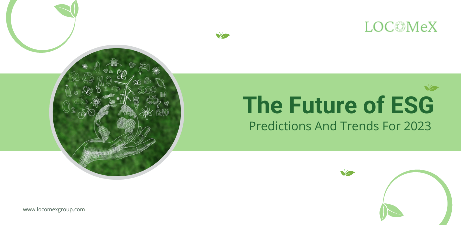 The Future of ESG: Predictions And Trends For 2023