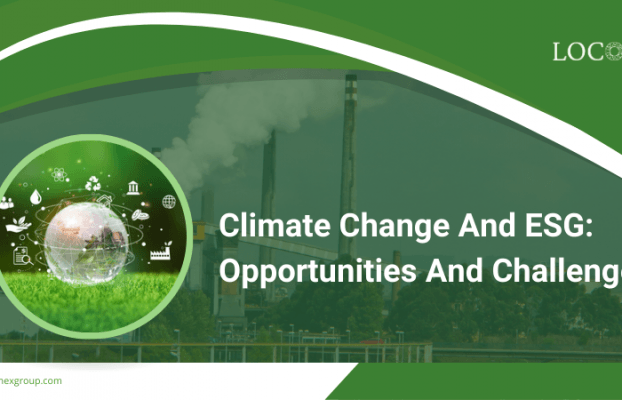 Climate Change And ESG: Opportunities And Challenges