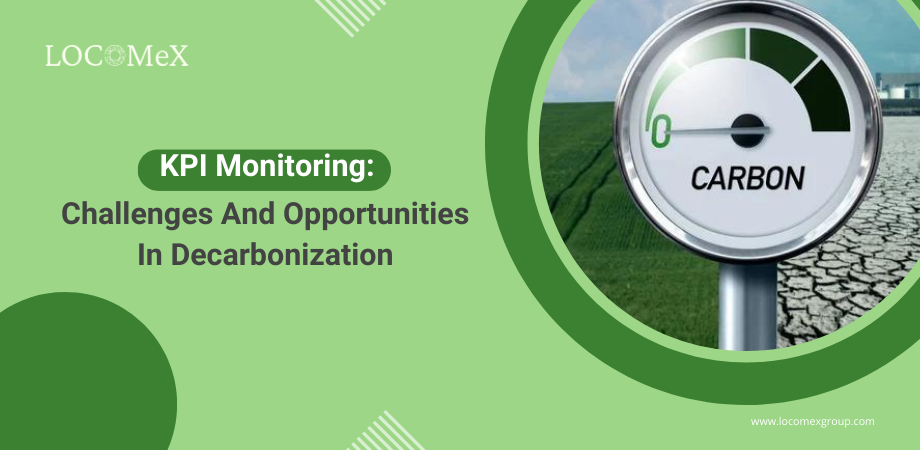 KPI Monitoring: Challenges And Opportunities In Decarbonization 